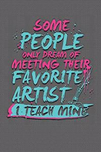 Dream of Meeting Favorite Artist I Teach Mine Dot Grid