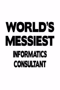 World's Messiest Informatics Consultant