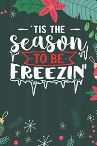 Tis The Season To Be Freezin'