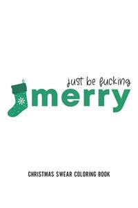 Just Be Fucking Merry
