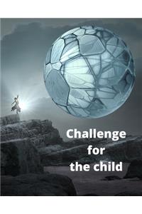 Challenge for the Child