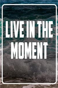 Live in the moment: Terminplaner und Organizer mit Motivations-Spruch - Geschenk für Unternehmer, Entrepreneure, Selbstständige, Arbeitskollegen, Kollegen und Mitarbeit