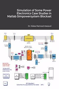 Simulation of Some Power Electronics Case Studies in Matlab Simpowersystem Blockset