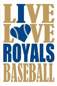 Live Love Royals Baseball Journal