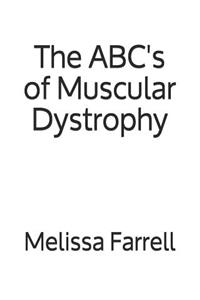 ABC's of Muscular Dystrophy
