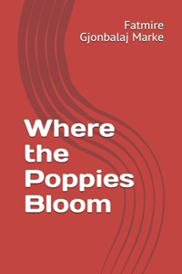 Where the Poppies Bloom