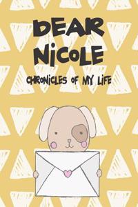 Dear Nicole, Chronicles of My Life