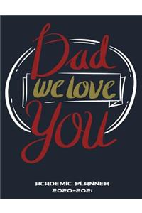 Dad We Love You