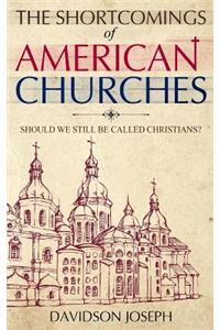 The Shortcomings of American Churches