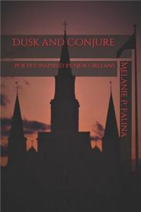 Dusk and Conjure