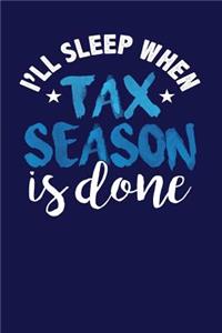 I'll Sleep When Tax Season is Done