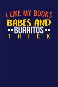 I Like My Books Babes & Burritos Thick
