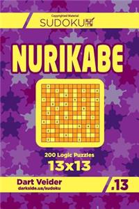 Sudoku Nurikabe - 200 Logic Puzzles 13x13 (Volume 13)