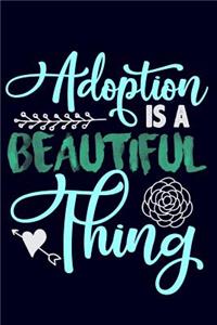 Adoption is a Beautiful Thing