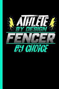 Athlete By Design Fencer By Choice