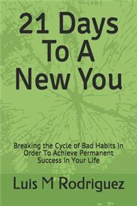 21 Days To A New You