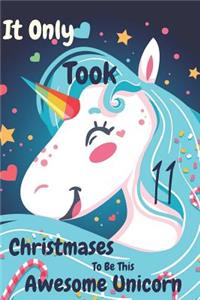 It Only Took 11 Christmases to Be This Awesome Unicorn