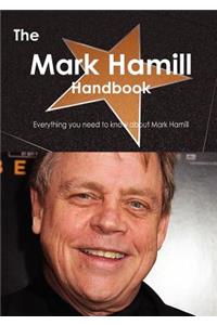 The Mark Hamill Handbook - Everything You Need to Know about Mark Hamill