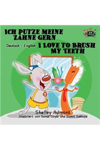Ich putze meine Zähne gern I Love to Brush My Teeth