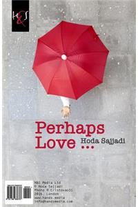 Perhaps Love...: Shayad Eshgh ...