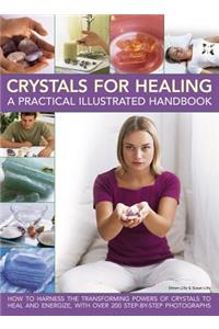 Crystals for Healing: A Practical Illustrated Handbook