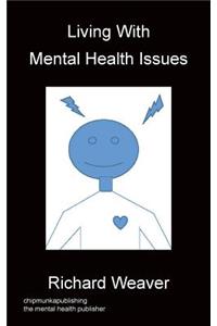 Living With Mental Health Issues
