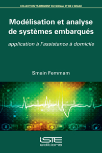 Modelisation et analyse de systemes embarques: Application a l'assistance a domicile