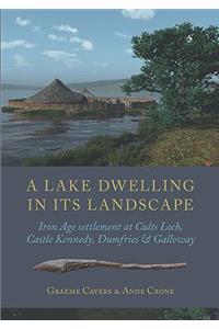 A Lake Dwelling in Its Landscape