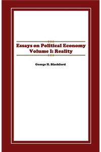 Essays on Political Economy Volume I