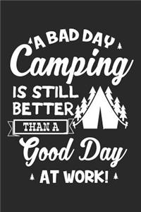 A Bad Day Camping Is Still Better Than a Good Day at Work