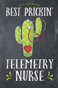 Best Prickin' Telemetry Nurse: Lined Notebook Journal Planner Organizer