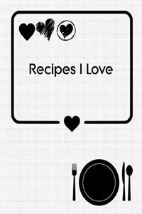 Recipes I Love