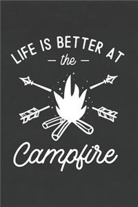 Life Is Better at the Campfire: Blank Lined Notebook to Write in for Notes, to Do Lists, Notepad, Journal, Camping Lover Gifts