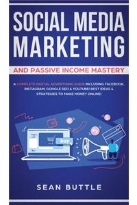 Social Media Marketing and Passive Income Mastery