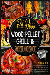 Pit Boss Wood Pellet Grill & Smoker Cookbook [3 Books in 1]