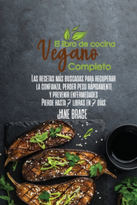El Libro de Cocina Vegano Completo