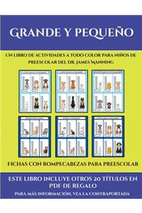 Fichas con rompecabezas para preescolar (Grande y pequeño): Este libro contiene 30 fichas con actividades a todo color para niños de 4 a 5 años