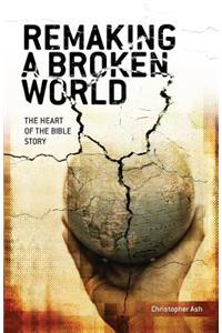 Remaking a Broken World