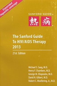 The Sanford Guide to HIV/AIDS Therapy 2013