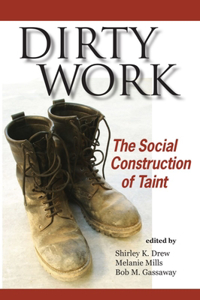 Dirty Work: The Social Construction of Taint