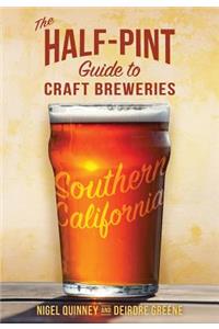The Half-Pint Guide to Craft Breweries: Southern California