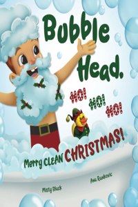 Bubble Head, HO! HO! HO!