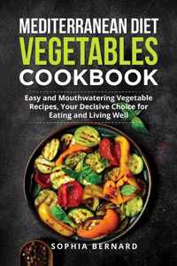 Mediterranean Diet Vegetables Cookbook