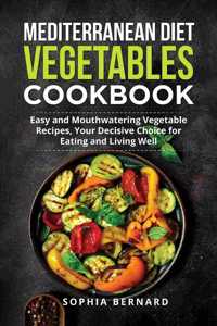 Mediterranean Diet Vegetables Cookbook