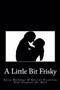 A Little Bit Frisky