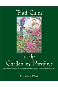 Find Calm in the Garden of Paradise