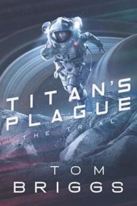 Titan's Plague: The Trial