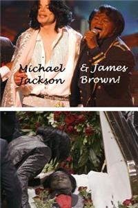 Michael Jackson & James Brown!