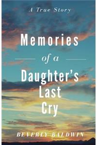 Memories of a Daughter's Last Cry
