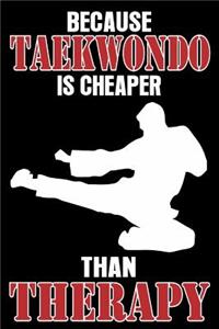 Because Taekwondo Is Cheaper Than Therapy